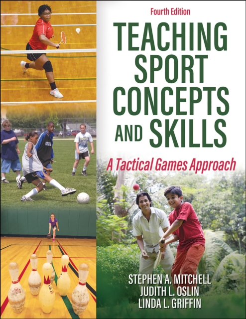 Teaching Sport Concepts and Skills : A Tactical Games Approach, Paperback / softback Book