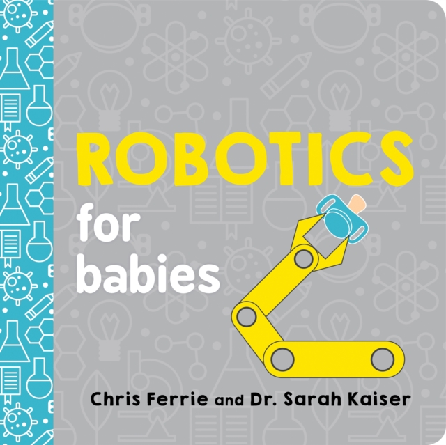 Robotics for Babies, Board book Book