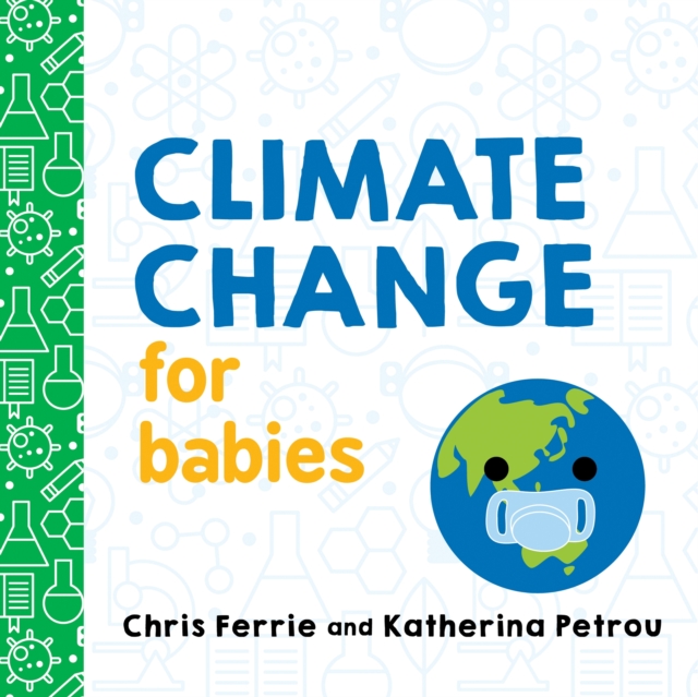 Climate Change for Babies, Board book Book
