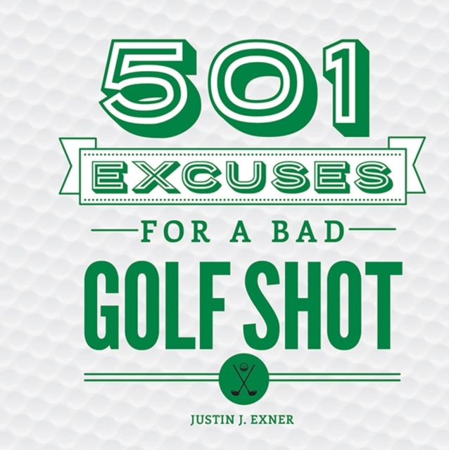 501 Excuses for a Bad Golf Shot, EPUB eBook