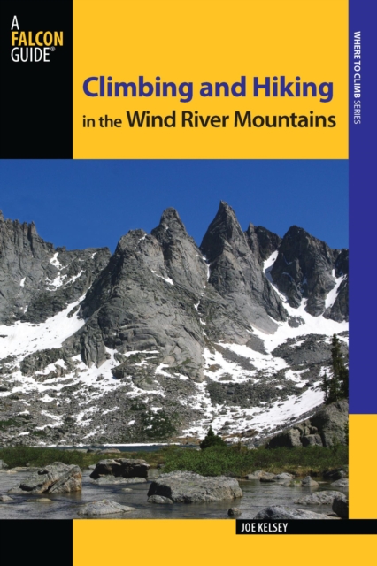 Climbing and Hiking in the Wind River Mountains, EPUB eBook