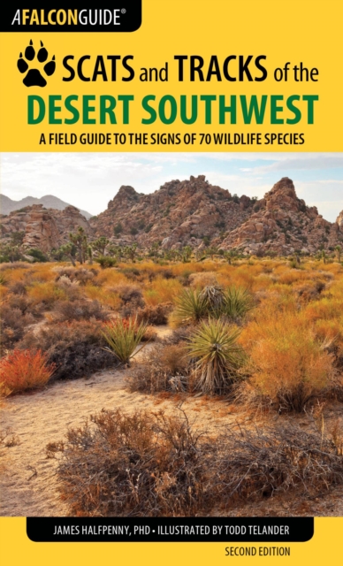 Scats and Tracks of the Desert Southwest : A Field Guide to the Signs of 70 Wildlife Species, EPUB eBook