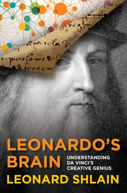 Leonardo's Brain : Understanding Da Vinci's Creative Genius, EPUB eBook