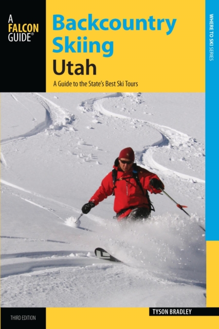Backcountry Skiing Utah : A Guide to the State's Best Ski Tours, EPUB eBook