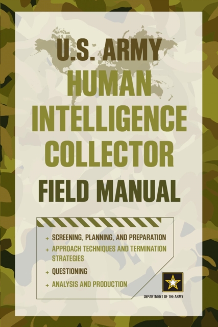 U.S. Army Human Intelligence Collector Field Manual, EPUB eBook