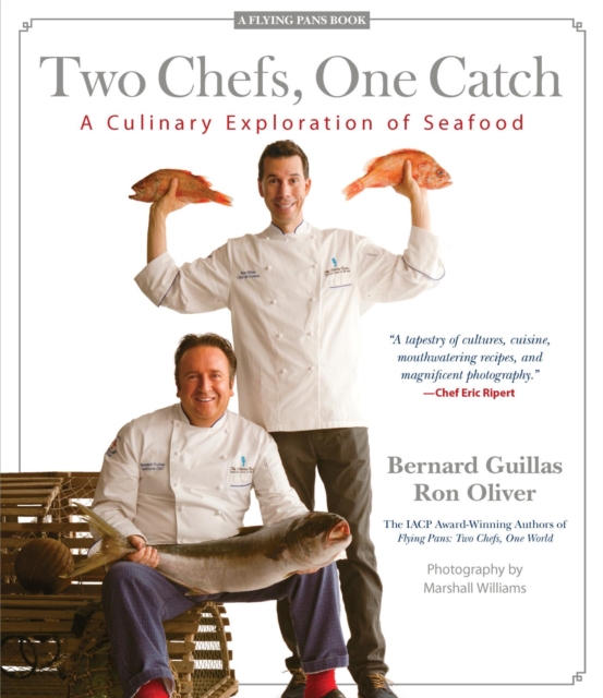Two Chefs, One Catch : A Culinary Exploration of Seafood, EPUB eBook