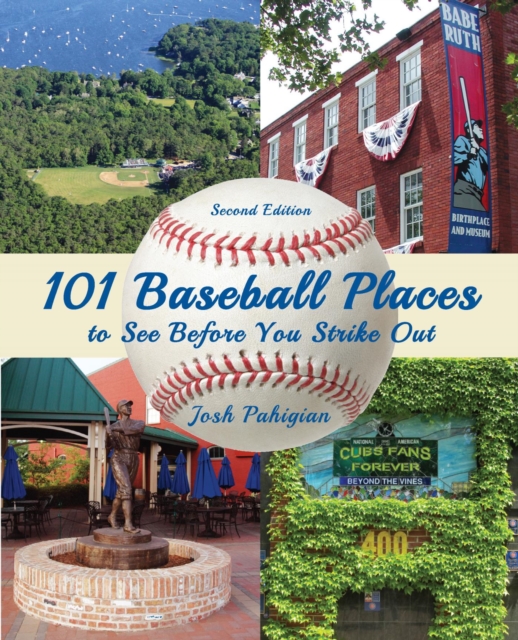101 Baseball Places to See Before You Strike Out, EPUB eBook