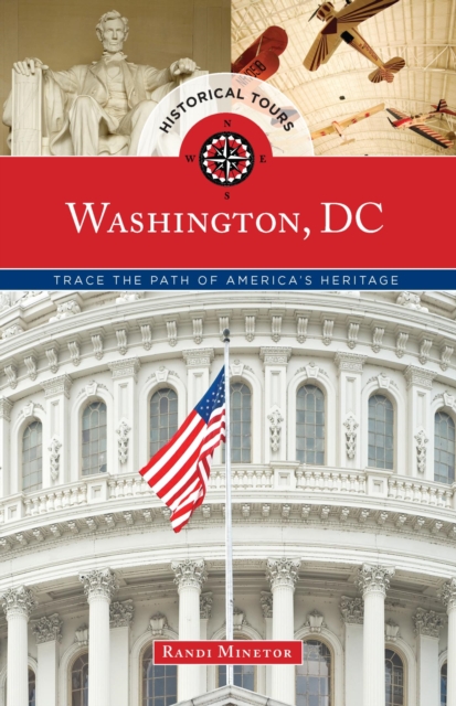 Historical Tours Washington, DC : Trace the Path of America's Heritage, EPUB eBook