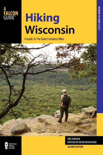 Hiking Wisconsin : A Guide to the State's Greatest Hikes, EPUB eBook