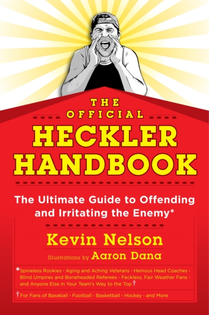 Official Heckler Handbook : The Ultimate Guide to Offending and Irritating the Enemy, EPUB eBook