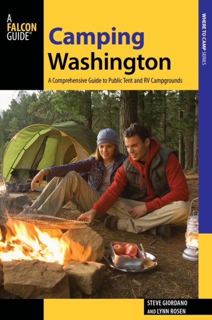 Camping Washington : A Comprehensive Guide to Public Tent and RV Campgrounds, EPUB eBook
