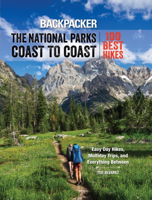 Backpacker The National Parks Coast to Coast : 100 Best Hikes, EPUB eBook