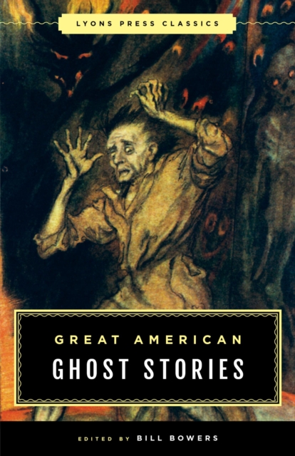 Great American Ghost Stories : Lyons Press Classics, EPUB eBook