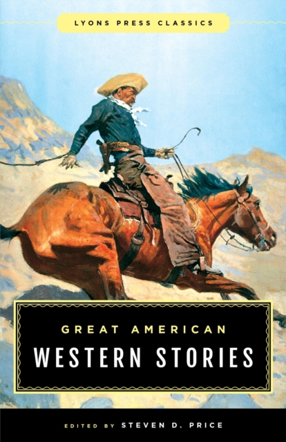 Great American Western Stories : Lyons Press Classics, EPUB eBook