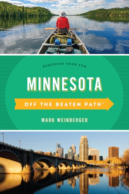 Minnesota Off the Beaten Path(R) : Discover Your Fun, EPUB eBook