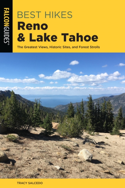 Best Hikes Reno and Lake Tahoe : The Greatest Views, Historic Sites, and Forest Strolls, EPUB eBook