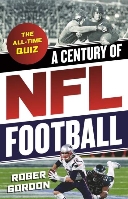 Century of NFL Football : The All-Time Quiz, EPUB eBook