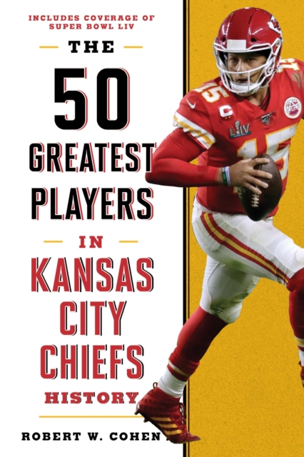 50 Greatest Players in Kansas City Chiefs History, EPUB eBook