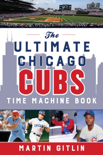 Ultimate Chicago Cubs Time Machine Book, EPUB eBook