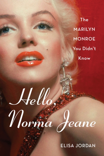 Hello, Norma Jeane : The Marilyn Monroe You Didn't Know, Paperback / softback Book