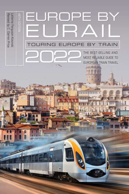 Europe by Eurail 2022 : Touring Europe by Train, EPUB eBook