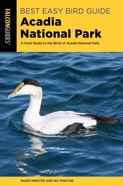 Best Easy Bird Guide Acadia National Park : A Field Guide to the Birds of Acadia National Park, EPUB eBook
