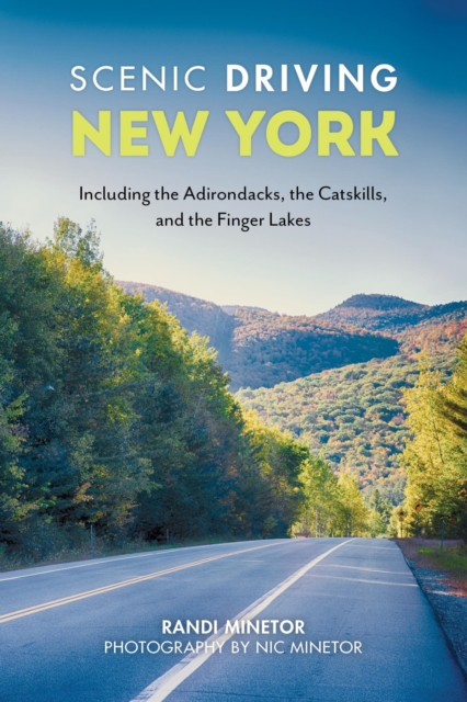 Scenic Driving New York : Including the Adirondacks, the Catskills, and the Finger Lakes, EPUB eBook