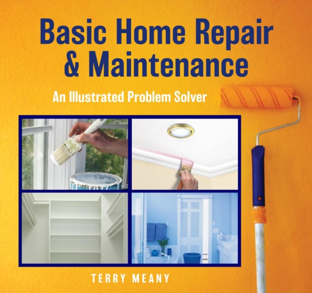 Basic Home Repair & Maintenance : An Illustrated Problem Solver, EPUB eBook
