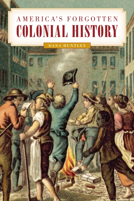 America's Forgotten Colonial History, Paperback / softback Book