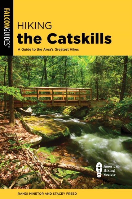 Hiking the Catskills : A Guide to the Area's Greatest Hikes, EPUB eBook