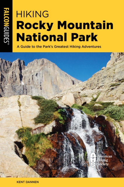 Hiking Rocky Mountain National Park : Including Indian Peaks Wilderness, Paperback / softback Book