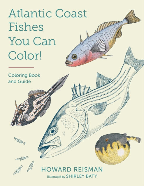 Atlantic Coast Fishes You Can Color! : Coloring Book and Guide, EPUB eBook