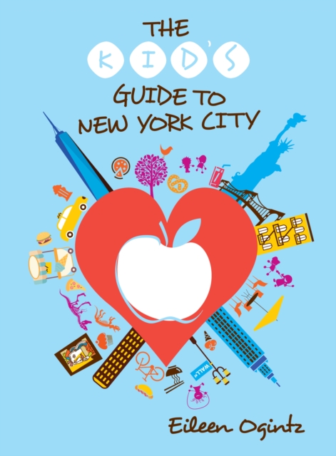 The Kid's Guide to New York City, Paperback / softback Book