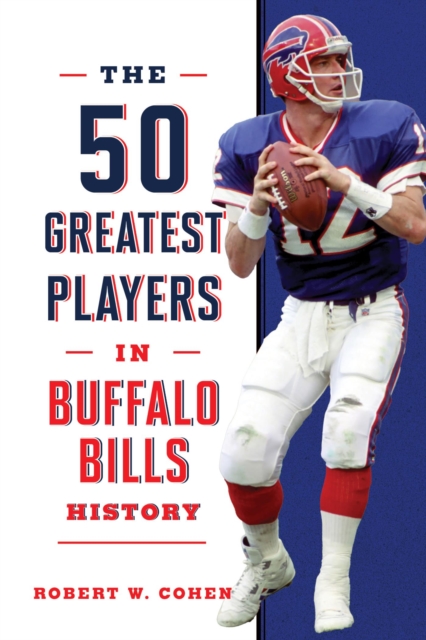 The 50 Greatest Players in Buffalo Bills History, EPUB eBook