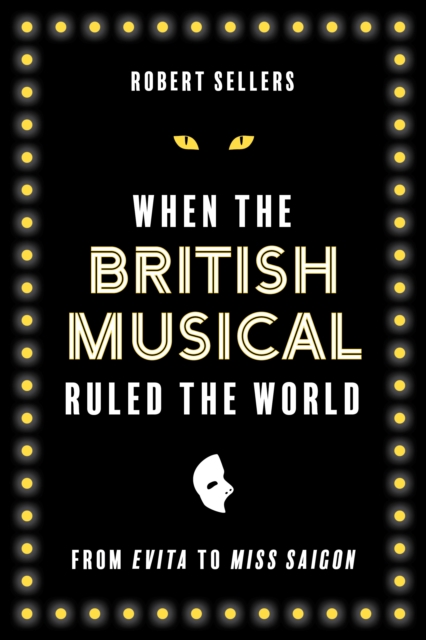 When the British Musical Ruled the World, EPUB eBook