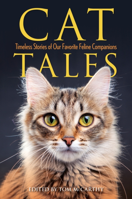 Cat Tales : Timeless Stories of Our Favorite Feline Companions, EPUB eBook