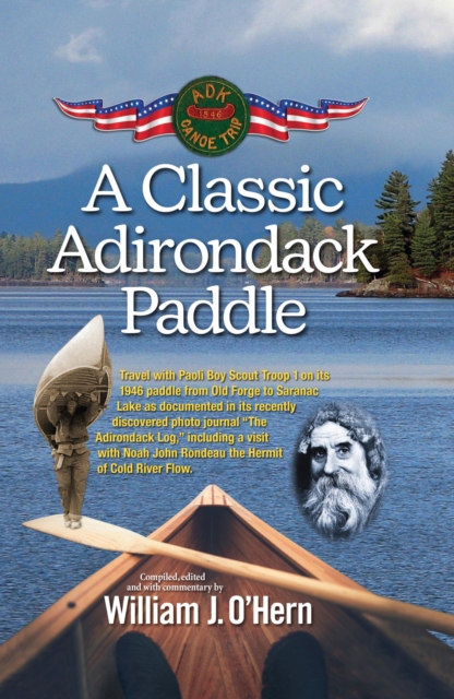 Classic Adirondack Paddle : Including a Visit with Noah John Rondeau the Hermit of Cold River Flow, EPUB eBook
