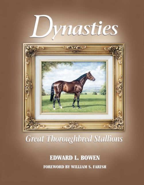 Dynasties : Great Thoroughbred Stallions, EPUB eBook