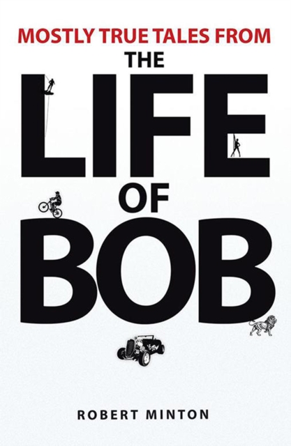 Mostly True Tales from the Life of Bob, EPUB eBook