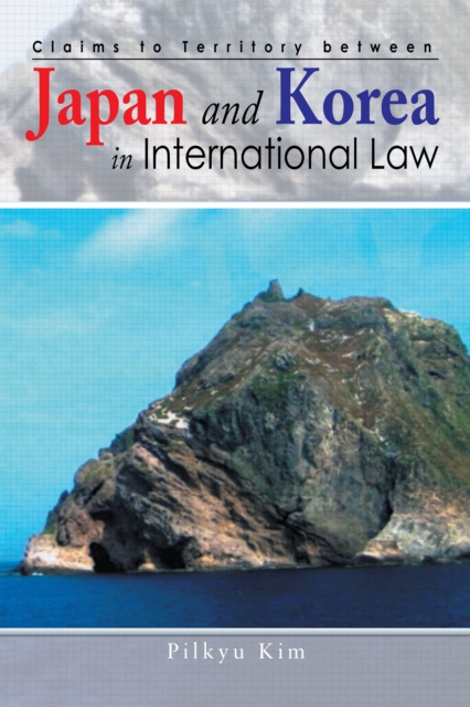 Claims to Territory Between Japan and Korea in International Law, EPUB eBook