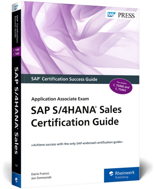 SAP S/4HANA Sales Certification Guide : Application Associate Exam, Paperback / softback Book