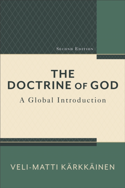 The Doctrine of God : A Global Introduction, EPUB eBook