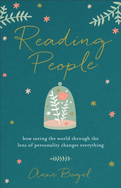 Reading People : How Seeing the World through the Lens of Personality Changes Everything, EPUB eBook