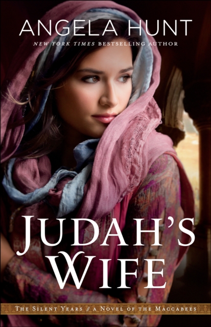 Judah's Wife (The Silent Years Book #2) : A Novel of the Maccabees, EPUB eBook