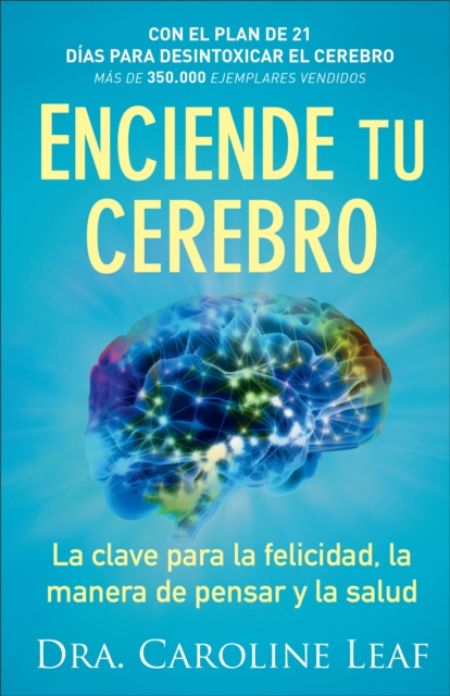 Enciende tu cerebro : La clave para la felicidad, la manera de pensar y la salud, EPUB eBook