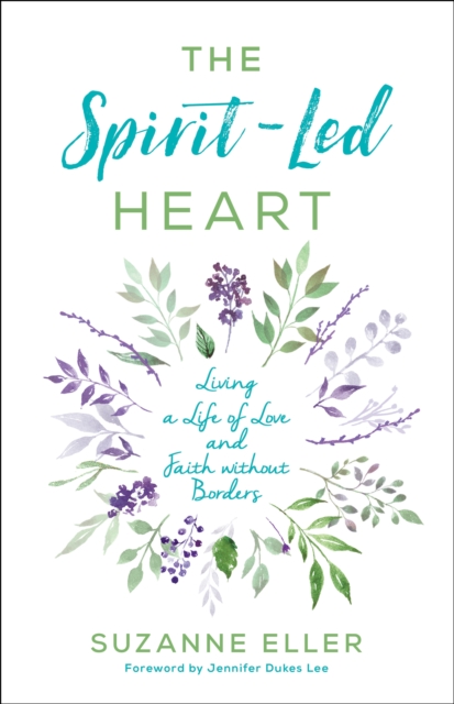 The Spirit-Led Heart : Living a Life of Love and Faith without Borders, EPUB eBook