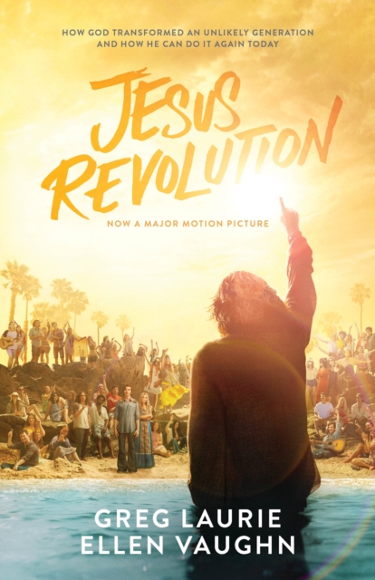 Jesus Revolution : How God Transformed an Unlikely Generation and How He Can Do It Again Today, EPUB eBook