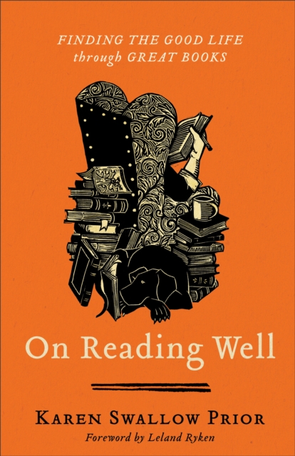 On Reading Well : Finding the Good Life through Great Books, EPUB eBook
