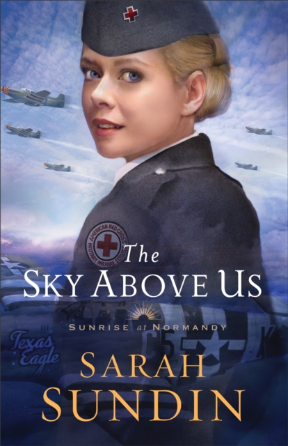 The Sky Above Us (Sunrise at Normandy Book #2), EPUB eBook