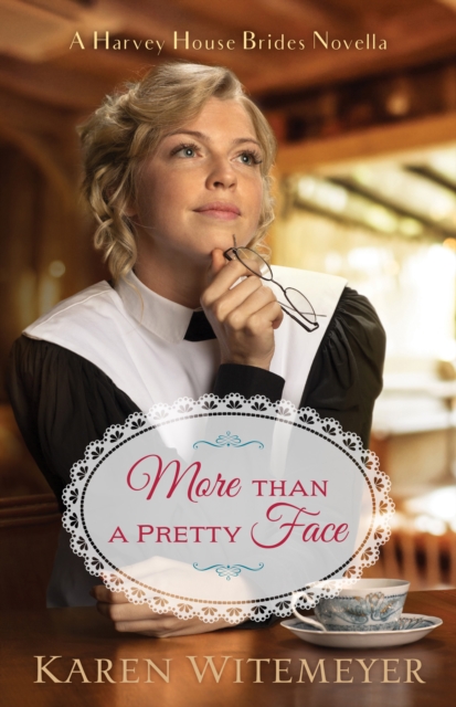 More than a Pretty Face (A Harvey House Brides Novella) : A Patchwork Family Novella, EPUB eBook